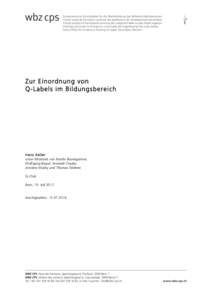 Zur Einordnung von Q-Labels im Bildungsbereich Hans Keller unter Mitarbeit von Martin Baumgartner, Wolfgang Beywl, Armand Claude,