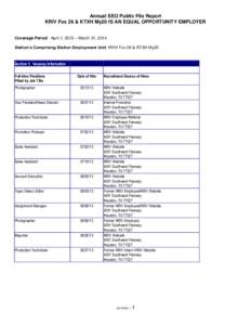 Annual EEO Public File Report KRIV Fox 26 & KTXH My20 IS AN EQUAL OPPORTUNITY EMPLOYER Coverage Period: April 1, 2013 – March 31, 2014 Station’s Comprising Station Employment Unit: KRIV Fox 26 & KTXH My20  Section 1: