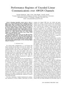 Performance Regimes of Uncoded Linear Communications over AWGN Channels Szymon Jakubczak∗ , John Z. Sun† , Dina Katabi∗ , Vivek K. Goyal† ∗ Computer