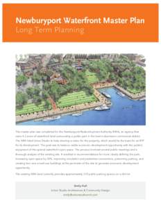 Long Term Planning  The NRA hired Union Studio to help develop a vision for the property, which would be the basis for an RFP enjoyment of this special waterfront open space. The process involved several public meetings 