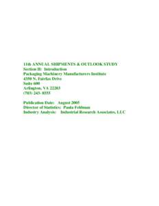 11th ANNUAL SHIPMENTS & OUTLOOK STUDY Section II: Introduction Packaging Machinery Manufacturers Institute 4350 N. Fairfax Drive Suite 600 Arlington, VA 22203