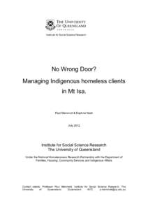 No Wrong Door? Managing Indigenous homeless clients in Mt Isa. Paul Memmott & Daphne Nash