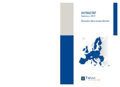 INTRASTAT Suomessa v[removed]EU-maiden välisen kaupan tilastointi  Tulli