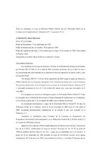 Terna de candidatos al cargo de Defensor Público Oficial ante los Tribunales Orales en lo Criminal de la Capital Federal –Defensoría Nº 7- (concurso Nº [removed]HEGGLIN, María Florencia D.N.I. Nº [removed]Fecha d