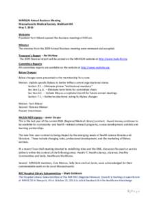 MAHSLIN Annual Business Meeting Massachusetts Medical Society, Waltham MA May 7, 2010 Welcome President Terri Niland opened the Business meeting at 9:00 am. Minutes