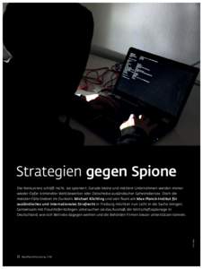 Strategien gegen Spione Die Konkurrenz schläft nicht, sie spioniert. Gerade kleine und mittlere Unternehmen werden immer wieder Opfer krimineller Wettbewerber oder Zielscheibe ausländischer Geheimdienste. Doch die meis