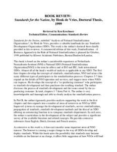 BOOK REVIEW: Standards for the Nation, by Henk de Vries, Doctoral Thesis, 1999 Reviewed by Ken Krechmer Technical Editor, Communications Standards Review Standards for the Nation, subtitled 