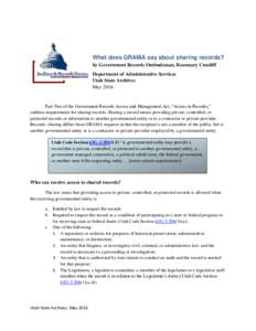 What does GRAMA say about sharing records? by Government Records Ombudsman, Rosemary Cundiff Department of Administrative Services Utah State Archives May 2016