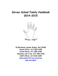 Zervas School Family Handbook[removed]Beethoven Avenue Waban, MA[removed]School Office: [removed]School Nurse: [removed]
