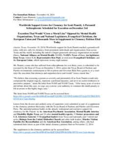 For Immediate Release: November 18, 2014 Contact: Laura Burstein, [removed] For More Information: www.texasdefender.org/scott-panetti Worldwide Support Grows for Clemency for Scott Panetti, A Paranoid S