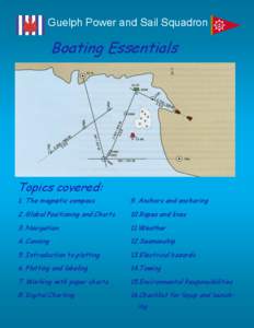 Guelph Power and Sail Squadron  Boating Essentials Topics covered: 1. The magnetic compass