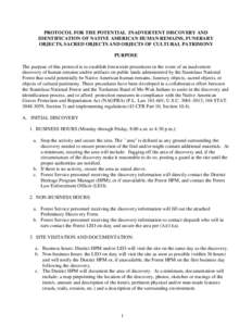 PROTOCOL FOR THE POTENTIAL INADVERTENT DISCOVERY AND IDENTIFICATION OF NATIVE AMERICAN HUMAN REMAINS, FUNERARY OBJECTS, SACRED OBJECTS AND OBJECTS OF CULTURAL PATRIMONY PURPOSE The purpose of this protocol is to establis