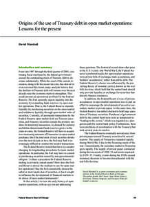 Origins of the use of Treasury debt in open market operations: Lessons for the present David Marshall Introduction and summary From late 1997 through the third quarter of 2001, continuing fiscal surpluses by the federal 