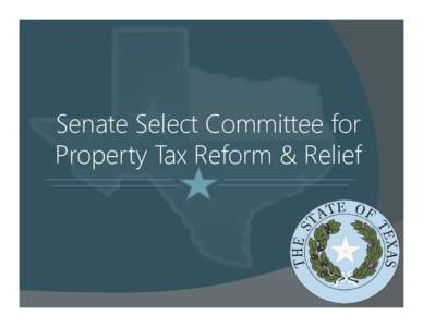 Senate Select Committee for Property Tax Reform & Relief LOCAL TAXES VS. HOUSEHOLD INCOMES Statewide