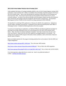 [removed]Value-Added Producer Grant Funding Cycle  USDA published the Notice of Funding Availability (NOFA) in the[removed]Federal Register inviting VAPG applications. Approximately $10.5 million is available for this 