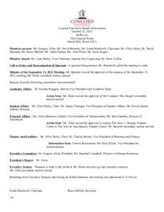 Concord University Board of Governors October 23, [removed]:00 a.m. The Concord Room Marsh Hall, Room 201A Members present: Mr. Gregory Allen; Mr. David Barnette; Mr. Frank Blackwell, Chairman; Mr. Elliot Hicks; Dr. David