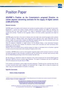 Position Paper UEAPME1’s Position on the Commission’s proposed Directive on certain aspects concerning contracts for the supply of digital content (COMGeneral remarks UEAPME agrees that digital content 