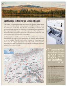 M. Gardine photo  EarthScope in the Doyon, Limited Region The roughly 57 communities within the Doyon, Ltd. region in central Alaska experience more than 8,000 earthquakes per year. The earthquakes occur at depths down t