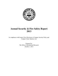 Annual Security & Fire Safety Report 2013 In compliance with Jeanne Clery Disclosure of Campus Security Policy and Campus Crime Statistics Act  Prepared by: