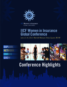 IICF Women in Insurance Global Conference June 12-14, 2013 | Marriott Marquis Times Square, NY, NY  EXPLORE