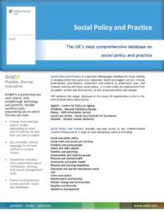 Social Policy and Practice The UK’s most comprehensive database on social policy and practice OvidSP Flexible. Precise.