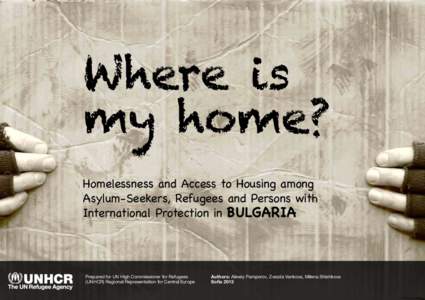 Where is my home? Homelessness and Access to Housing among Asylum-Seekers, Refugees and Persons with International Protection in BULGARIA