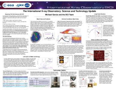 The International X-ray Observatory: Science and Technology Update Exploring The Hot Universe with IXO Large Scale Structure  Michael Garcia and the IXO Team