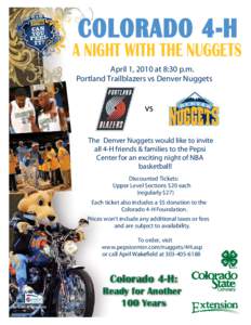 COLORADO 4-H  A NIGHT WITH THE NUGGETS April 1, 2010 at 8:30 p.m. Portland Trailblazers vs Denver Nuggets