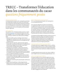 TRECC – Transformer l’éducation dans les communautés du cacao questions fréquemment posées Quel est le but général de TRECC? La Fondation Jacobs cherche à créer un écosystème permettant une transformation d