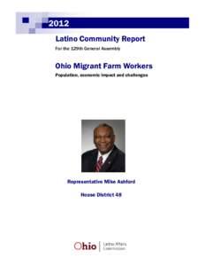 2012 Latino Community Report For the 129th General Assembly Ohio Migrant Farm Workers Population, economic impact and challenges