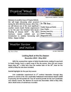 Tropical Winds The Official Newsletter of NWS Miami Virginia Gardens Vegetation – David Ross Welcome to another issue of Tropical Winds. We will begin discussing what occurred
