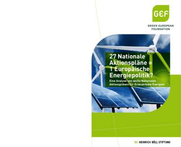 Die Green European Foundation als europäisches Netzwerk für grüne politische Stiftungen arbeitete mit der Heinrich Böll Stiftung, der Grünen Bildungswerkstatt, dem Stichting Wetenschappelijk Bureau GroenLinks und Co