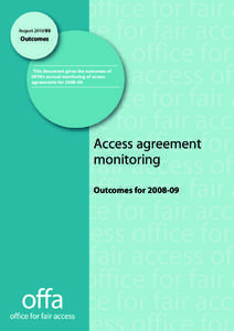 August[removed]Outcomes This document gives the outcomes of OFFA’s annual monitoring of access