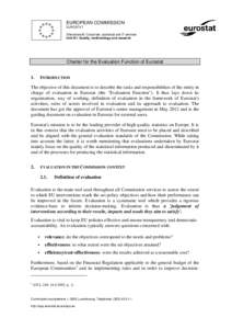 EUROPEAN COMMISSION EUROSTAT Directorate B: Corporate, statistical and IT services Unit B1: Quality, methodology and research  Charter for the Evaluation Function of Eurostat