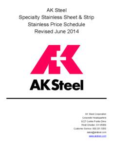 AK Steel Specialty Stainless Sheet & Strip Stainless Price Schedule Revised June[removed]AK Steel Corporation