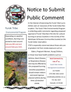 Notice to Submit Public Comment Yurok Tribe Environmental Program Depending on weather conditions, Burning is expected to start around