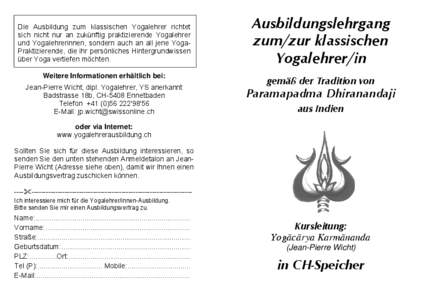 Die Ausbildung zum klassischen Yogalehrer richtet sich nicht nur an zukünftig praktizierende Yogalehrer und Yogalehrerinnen, sondern auch an all jene YogaPraktizierende, die ihr persönliches Hintergrundwissen über Yog