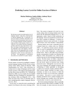 Predicting Learner Levels for Online Exercises of Hebrew  ¨ Markus Dickinson, Sandra Kubler, Anthony Meyer Indiana University