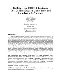 Building the CODER Lexicon: The Collins English Dictionary and Its Adverb Definitions Edward A. Fox Robert C. Wohlwend Phyllis R. Sheldon