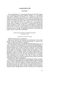 Assembly Bill No. 900 CHAPTER 7 An act to add Chapter[removed]commencing with Section[removed]), Chapter[removed]commencing with Section[removed]), Chapter[removed]commencing with Section[removed]), and Chapter[removed]commenc