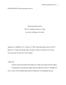 Measuring implicit motives RUNNING HEAD: Measuring implicit motives Measuring implicit motives Oliver C. Schultheiss and Joyce S. Pang University of Michigan, Ann Arbor