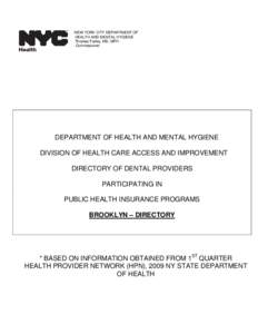 NEW YORK CITY DEPARTMENT OF HEALTH AND MENTAL HYGIENE Thomas Farley, MD, MPH Commissioner  DEPARTMENT OF HEALTH AND MENTAL HYGIENE