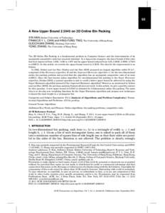 50  A New Upper Boundon 2D Online Bin Packing XIN HAN, Dalian University of Technology FRANCIS Y. L. CHIN and HING-FUNG TING, The University of Hong Kong GUOCHUAN ZHANG, Zhejiang University