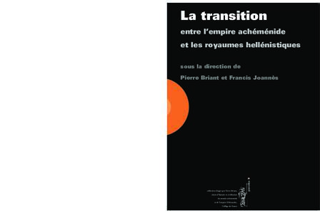 une attention prioritaire à des périodes qualiﬁées traditionnellement de « tardives », la problématique du continuity and change entre l’empire achéménide et les royaumes hellénistiques a une déjà longue h