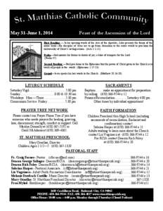 May 31-June 1, 2014  Feast of the Ascension of the Lord First Reading — In his opening words of the Acts of the Apostles, Luke presents the theme of the entire book—the disciples of Jesus are to go from Jerusalem to 