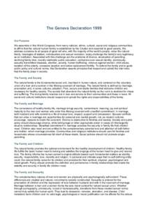 The Geneva Declaration 1999 Our Purpose We assemble in this World Congress, from many national, ethnic, cultural, social and religious communities, to affirm that the natural human family is established by the Creator an