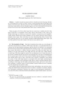 T HE R EVIEW OF S YMBOLIC L OGIC Volume 2, Number 2, June 2009 PLURALISM IN LOGIC HARTRY FIELD Philosophy Department, New York University