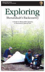 National Park Service U.S. Department of the Interior Shenandoah’s Backcountry A Guide for Responsible Camping in Shenandoah National Park