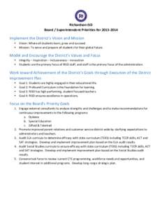   Richardson	
  ISD	
   Board	
  /	
  Superintendent	
  Priorities	
  for	
  2013-­‐2014	
   Implement	
  the	
  District’s	
  Vision	
  and	
  Mission	
   •