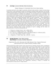 P1  Joel Ager, Lawrence Berkeley National Laboratory Design Strategies for Sustainable Solar-Driven Water Splitting  A practical method to use sunlight to generate chemical fuels would be a carbon-neutral energy